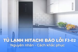 tu lanh hitachi loi f3 02 4