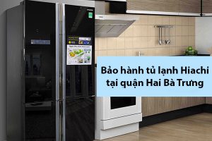 bao hanh tu lanh hitachi tai hai ba trung 5