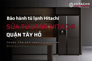 bao hanh tu lanh hitachi tai tay ho 1