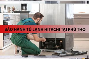 Bảo hành tủ lạnh HITACHI tại Phú Thọ: TOP 5 đơn vị uy tín 42 bao hanh tu lanh hitachi tai phu tho 6