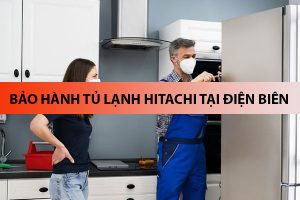 Trung tâm bảo hành tủ lạnh HITACHI tại Điện Biên uy tín số 1 54 bao hanh tu lanh hitachi tai dien bien 6